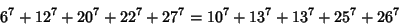 \begin{displaymath}
6^7+12^7+20^7+22^7+27^7 =10^7+13^7+13^7+25^7+26^7
\end{displaymath}