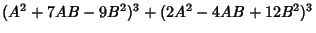 $(A^2+7AB-9B^2)^3+(2A^2-4AB+12B^2)^3$