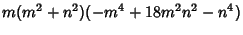 $\displaystyle m(m^2+n^2)(-m^4+18m^2n^2-n^4)$