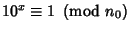 $10^x\equiv 1\ \left({{\rm mod\ } {n_0}}\right)$