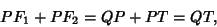 \begin{displaymath}
PF_1+PF_2=QP+PT=QT,
\end{displaymath}