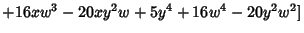 $+ 16xw^3-20xy^2w+5y^4+16w^4-20y^2w^2]$