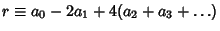 $r\equiv a_0-2a_1+4(a_2+a_3+\ldots)$