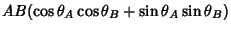 $\displaystyle AB(\cos \theta_A\cos \theta_B +\sin \theta_A\sin \theta_B)$