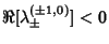 $\Re[\lambda^{(\pm 1,0)}_\pm] < 0$