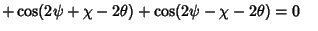 $ +\cos(2\psi+\chi-2\theta)+\cos(2\psi-\chi-2\theta)=0\quad$