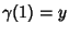 $\gamma(1)=y$