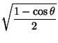 $\displaystyle \sqrt{1-\cos\theta\over 2}$