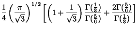 $\displaystyle {1\over 4}\left({\pi\over \sqrt{3}}\right)^{1/2}\left[{\left({1+{...
...over\Gamma({5\over 6})} + {2\Gamma({5\over 6})\over \Gamma({1\over 3})}}\right]$