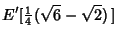 $\displaystyle E'[{\textstyle{1\over 4}}(\sqrt{6}-\sqrt{2})\,]$