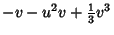 $\displaystyle -v-u^2v+{\textstyle{1\over 3}} v^3$