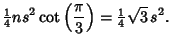 $\displaystyle {\textstyle{1\over 4}}ns^2\cot\left({\pi\over 3}\right)={\textstyle{1\over 4}}\sqrt{3}\,s^2.$