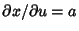 $\partial x/\partial u=a$