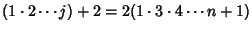 $\displaystyle (1\cdot 2\cdots j)+2 = 2(1\cdot 3\cdot 4\cdots n+1)$