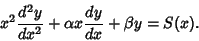 \begin{displaymath}
x^2 {d^2y\over dx^2} + \alpha x {dy\over dx} + \beta y = S(x).
\end{displaymath}