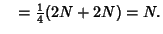 $\quad = {\textstyle{1\over 4}}(2N+2N)=N.$