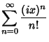 $\displaystyle \sum_{n=0}^\infty {(ix)^n\over n!}$