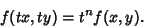 \begin{displaymath}
f(tx,ty)=t^n f(x,y).
\end{displaymath}