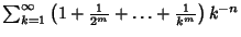 $\sum_{k=1}^\infty\left({1+{1\over 2^m}+\ldots+{1\over k^m}}\right)k^{-n}$