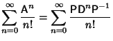 $\displaystyle \sum_{n=0}^\infty {{\hbox{\sf A}}^n\over n!} = \sum_{n=0}^\infty {{\hbox{\sf P}}{\hbox{\sf D}}^n{\hbox{\sf P}}^{-1}\over n!}$