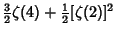 $\displaystyle {\textstyle{3\over 2}}\zeta(4)+{\textstyle{1\over 2}}[\zeta(2)]^2$