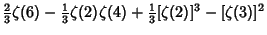 $\displaystyle {\textstyle{2\over 3}}\zeta(6)-{\textstyle{1\over 3}}\zeta(2)\zeta(4)+{\textstyle{1\over 3}}[\zeta(2)]^3-[\zeta(3)]^2$