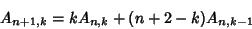 \begin{displaymath}
A_{n+1,k}=kA_{n,k}+(n+2-k)A_{n,k-1}
\end{displaymath}