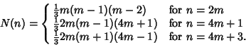 \begin{displaymath}
N(n)=\cases{
{\textstyle{1\over 3}} m(m-1)(m-2) & for $n=2m...
...$\cr
{\textstyle{1\over 3}} 2m(m+1)(4m-1) & for $n=4m+3$.\cr}
\end{displaymath}