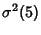 $\displaystyle \sigma^2(5)$