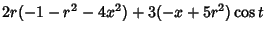 $\displaystyle 2r(-1-r^2-4x^2)+3(-x+5r^2)\cos t$