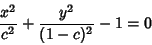 \begin{displaymath}
{x^2\over c^2}+{y^2\over (1-c)^2}-1=0
\end{displaymath}