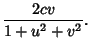 $\displaystyle {2cv\over 1+u^2+v^2}.$