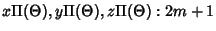 $x\Pi(\Theta), y\Pi(\Theta), z\Pi(\Theta): 2m+1$