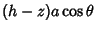 $\displaystyle (h-z)a\cos\theta$