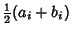 $\displaystyle {\textstyle{1\over 2}}(a_i+b_i)$