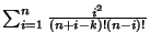 $\sum_{i=1}^n {i^2\over (n+i-k)!(n-i)!}$