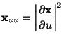 $\displaystyle {\bf x}_{uu}=\left\vert{\partial{\bf x}\over\partial u}\right\vert^2$