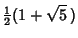 $\displaystyle {\textstyle{1\over 2}}(1+\sqrt{5}\,)$