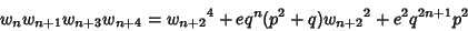 \begin{displaymath}
w_nw_{n+1}w_{n+3}w_{n+4}={w_{n+2}}^4+eq^n(p^2+q){w_{n+2}}^2+e^2q^{2n+1}p^2
\end{displaymath}