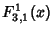 $\displaystyle F_{3,1}^1(x)$