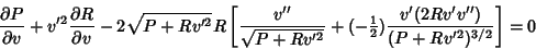 \begin{displaymath}
{\partial P\over \partial v}+v'^2{\partial R\over\partial v}...
...style{1\over 2}}) {v'(2Rv'v'')\over (P+Rv'^2)^{3/2}}}\right]=0
\end{displaymath}