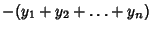 $\displaystyle -(y_1+y_2+\ldots+y_n)$