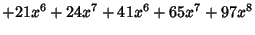 $\displaystyle +21 x^6+24 x^7+41 x^6+65 x^7+97 x^8$