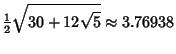 $\displaystyle {\textstyle{1\over 2}}\sqrt{30+12\sqrt{5}}\approx 3.76938$