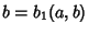 $b=b_1(a,b)$