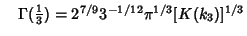 $\quad \Gamma({\textstyle{1\over 3}})=2^{7/9}3^{-1/12}\pi^{1/3}[K(k_3)]^{1/3}$