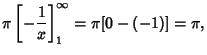 $\displaystyle \pi\left[{-{1\over x}}\right]_1^\infty =\pi[0-(-1)]=\pi,$