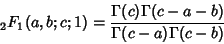 \begin{displaymath}
{}_2F_1(a,b;c;1) = {\Gamma(c)\Gamma(c-a-b)\over \Gamma(c-a)\Gamma(c-b)}
\end{displaymath}