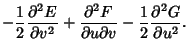 $\displaystyle -{1\over 2}{\partial^2 E\over \partial v^2}+{\partial^2F\over \partial u\partial v}-{1\over 2}{\partial^2 G\over \partial u^2}.$