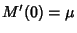 $\displaystyle M'(0) = \mu$